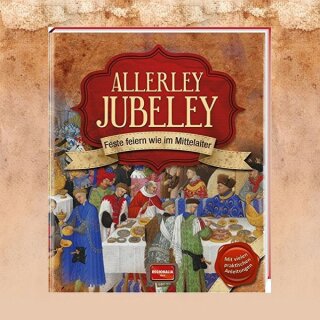 Allerley Jubeley: Parties celebrate like in the Middle Ages