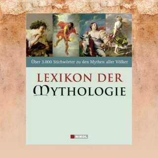 Lexikon der Mythologie: Über 3000 Stichwörter zu den Mythen der Völker